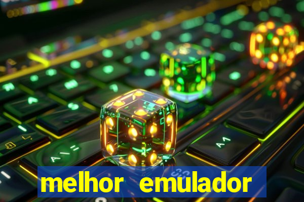 melhor emulador para pc fraco